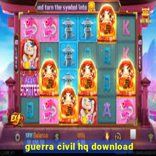 guerra civil hq download